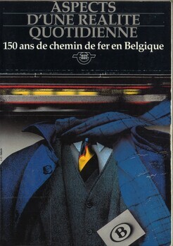Aspects d'une réalité quotidienne. 150 ans de Chemins de fer en Belgique. Palais des Beaux-Arts Bruxelles du 4 mai jusqu'au 2 juin 1985